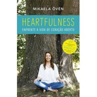 Heartfulness - Enfrente a vida de coração aberto